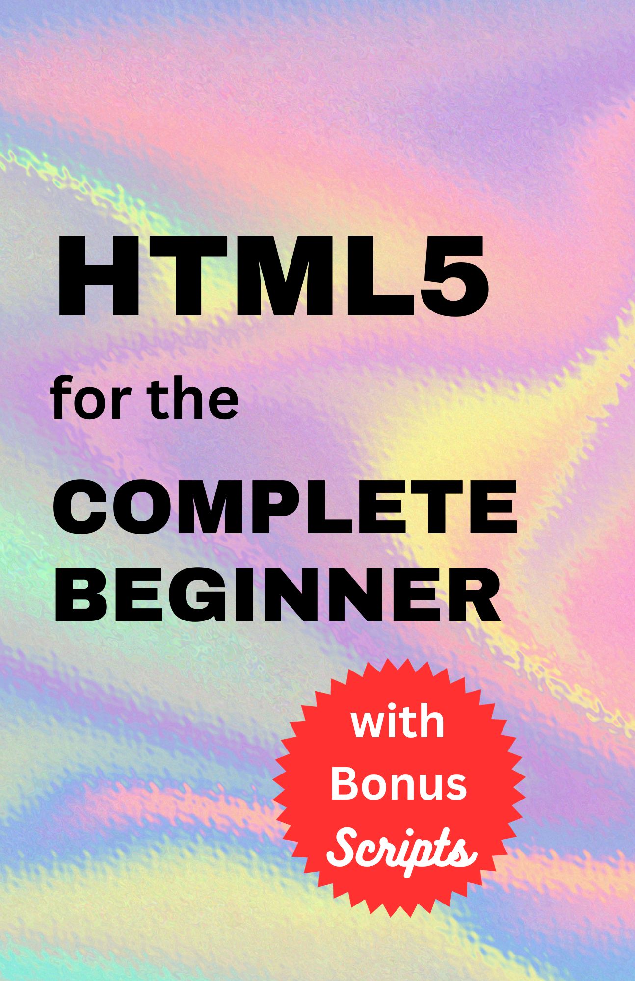 HTML5 for Complete Beginners